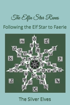 Paperback The Elfin Star Runes: Following the Elf Star to Faerie Book