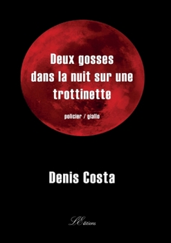 Paperback Deux gosses dans la nuit sur une trottinette: Policier [French] Book