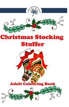 Paperback Christmas Stocking Stuffer Adult Colouring Book: A Pocket Sized Holiday Themed Colouring Book for Adults Book