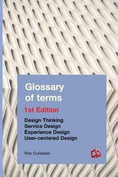 Paperback Glossary of terms: Design Thinking Service Design Experience Design User-centered Design Book