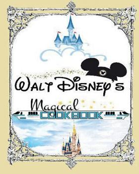 Paperback Walt Disney's Magical Cookbook Book