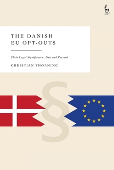 Paperback The Danish EU Opt-Outs: Their Legal Significance, Past and Present Book