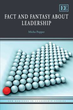 Hardcover Fact and Fantasy about Leadership (New Horizons in Leadership Studies series) Book