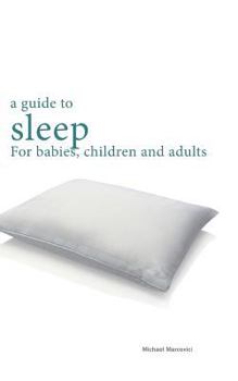 Paperback A guide to sleep: for babies, children and adults Book