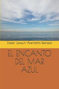 Paperback El Encanto del Mar Azul [Spanish] Book