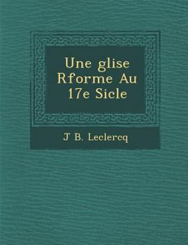 Paperback Une Glise R Form E Au 17e Si Cle [French] Book