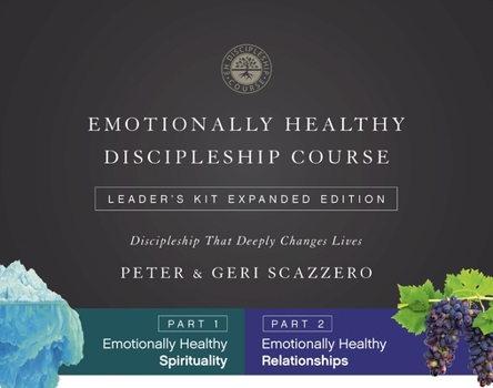 Paperback Emotionally Healthy Discipleship Course Expanded Edition Leader's Kit: Discipleship That Deeply Changes Your Relationship with Others Book