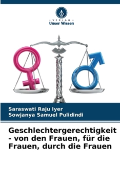 Geschlechtergerechtigkeit - von den Frauen, für die Frauen, durch die Frauen (German Edition)