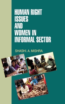 Hardcover Human Rights Issues and Women in Informal Sectors Book