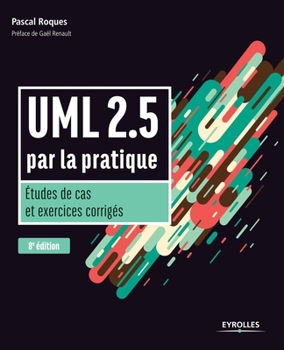 Paperback UML 2.5 par la pratique: Etudes de cas et exercices corrigés [French] Book