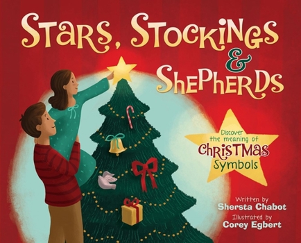 Hardcover Stars, Stockings, & Shepherds: Discover the Meaning of Christmas Symbols Book