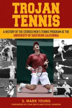 Hardcover Trojan Tennis: A History of the Storied Men's Tennis Program at the University of Southern California Book