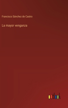 Hardcover La mayor venganza [Spanish] Book