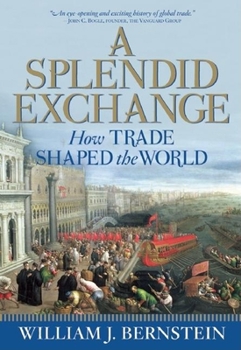 Hardcover A Splendid Exchange: How Trade Shaped the World Book
