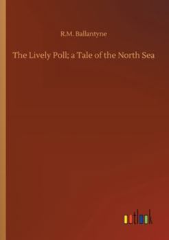 The Lively Poll: A Tale Of The North Sea