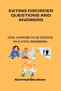 Paperback Eating Disorder Questions and Answers: Find Answers to Questions on Eating Disorders [Large Print] Book