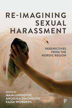 Paperback Re-Imagining Sexual Harassment: Perspectives from the Nordic Region Book