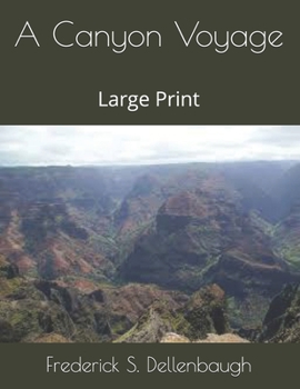 A Canyon Voyage: Large Print
