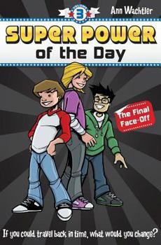 Paperback Super Power of the Day: The Final Face-Off Book