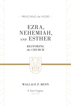 Hardcover Ezra, Nehemiah, and Esther: Restoring the Church Book