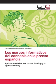 Paperback Los marcos informativos del cannabis en la prensa española [Spanish] Book