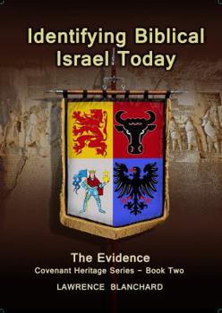Identifying Biblical Israel Today: The Evidence