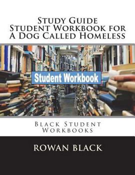 Paperback Study Guide Student Workbook for A Dog Called Homeless: Black Student Workbooks Book