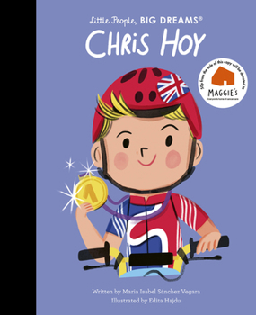 Sir Chris Hoy (Little People, BIG DREAMS)