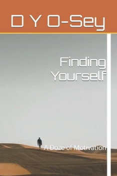 Paperback Finding Yourself: A Doze of Motivation Book