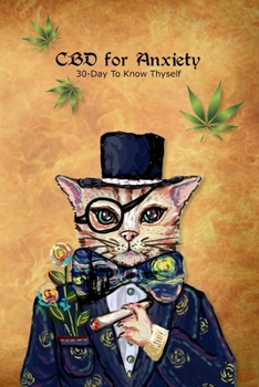 CBD for Anxiety 30-Day To Know Thyself: Smoking Cat Cover | Mental & Emotional Wellness Logbook Journal | Cannabis Review