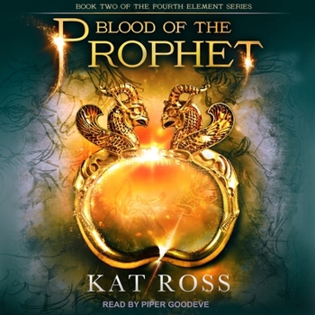 Blood of the Prophet - Book #2 of the Fourth Element