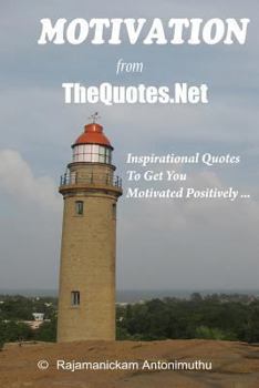 Paperback Motivation from TheQuotes.Net - Inspirational Quotes To Get You Motivated Positively Book