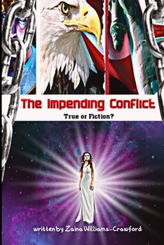 Paperback The Impending Conflict - True or Fiction? Book