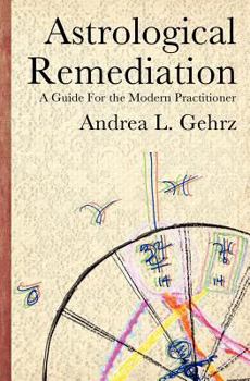 Paperback Astrological Remediation: A Guide for the Modern Practitioner Book