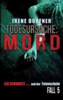 Paperback Todesursache: Mord: Leo Schwartz...und der Totenschein [German] Book