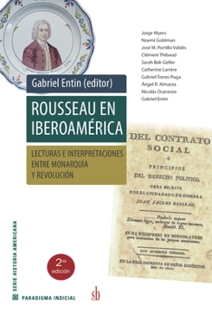 Paperback Rousseau en Iberoamérica: Lecturas e interpretaciones entre Monarquía y Revolución [Spanish] Book