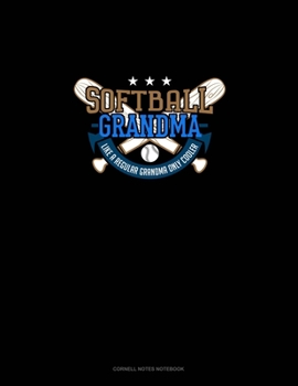 Softball Grandma Like A Regular Grandma Only Cooler: Cornell Notes Notebook