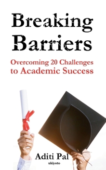 Hardcover Breaking Barriers Book on Overcoming 20 Challenges to Academic Success Book