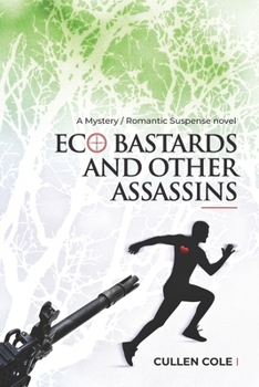 Paperback Eco Bastards and Other Assassins: Book One Fahrenheit 61 Series, An Agent Ford Mystery Book