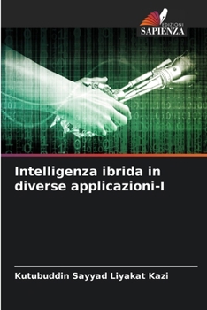 Intelligenza ibrida in diverse applicazioni-I (Italian Edition)