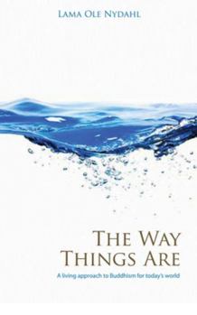 Paperback The Way Things Are: A Living Approach to Buddhism for Today's World Book
