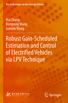 Paperback Robust Gain-Scheduled Estimation and Control of Electrified Vehicles Via Lpv Technique Book