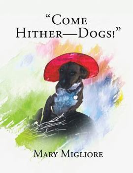 Paperback "Come Hither - Dogs!" Book