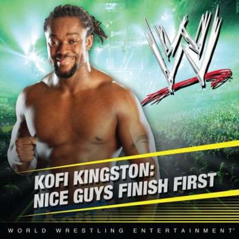 Paperback Kofi Kingston: Nice Guys Finish First (WWE) Book
