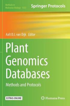 Plant Genomics Databases: Methods and Protocols - Book #1533 of the Methods in Molecular Biology