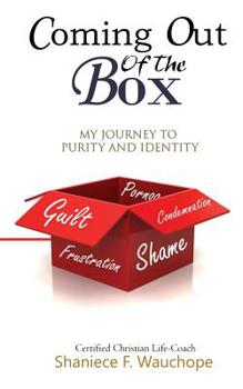 Paperback Coming Out Of The Box: My Journey to Purity and Identity Book