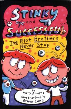 Stinky and Successful: The Riot Brothers Never Stop