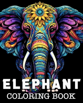 Paperback Elephant Coloring Book: Beautiful Images to Color and Relax Book