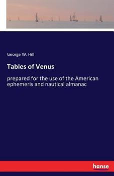 Paperback Tables of Venus: prepared for the use of the American ephemeris and nautical almanac Book