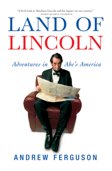 Paperback Land of Lincoln: Adventures in Abe's America Book